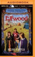 Elfwood di Rose Estes edito da Audible Studios on Brilliance