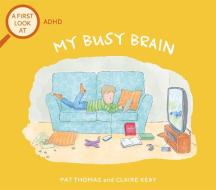 A FIRST LOOK AT ADHD di PAT THOMAS edito da FRANKLIN WATTS