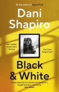 Black & White di Dani Shapiro edito da Vintage Publishing