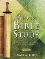 Aid to Bible Study Volume 2 di Edwin A. Green edito da XULON PR