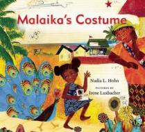 Malaika's Costume di Nadia L. Hohn edito da GROUNDWOOD BOOKS