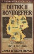 Dietrich Bonhoeffer: En Medio de la Maldad = Dietrich Bonhoeffer di Janet Benge, Geoff Benge edito da YWAM PUB