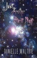 Just Another Starlit Night di Danielle Maltbie edito da America Star Books