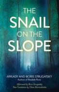 The Snail on the Slope di Arkady Strugatsky, Boris Strugatsky edito da CHICAGO REVIEW PR