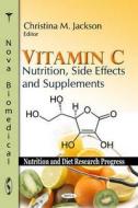 Vitamin C di Christina M. Jackson edito da Nova Science Publishers Inc
