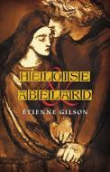 Heloise and Abelard di Étienne Gilson edito da Angelico Press