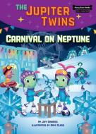Carnival on Neptune (Book 5) di Jeff Dinardo edito da RED CHAIR PR