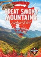 Great Smoky Mountains National Park di Chris Bowman edito da BLASTOFF DISCOVERY