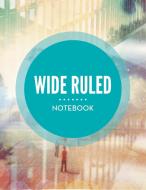 Wide Ruled Notebook di Speedy Publishing Llc edito da Dot EDU