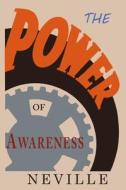 The Power of Awareness di Neville, Neville Goddard edito da Martino Fine Books