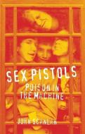 Sex Pistols di John Scanlan edito da Reaktion Books