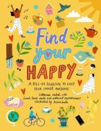 Find Your Happy di Sarah Davis edito da WELBECK CHILDRENS BOOKS