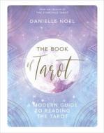 The Book of Tarot di Danielle Noel edito da Ebury Publishing