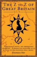 The Z to Z of Great Britain di Dixe Wills edito da Icon Books Ltd