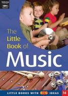 The Little Book of Music di Anice Paterson, David Wheway edito da Featherstone Education Ltd