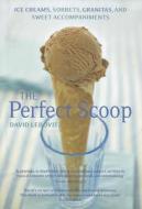 The Perfect Scoop di David Lebovitz edito da Jacqui Small