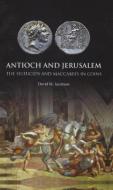 Antioch and Jerusalem di David Jacobson edito da Spink Books