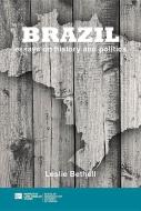 Brazil: Essays on History and Politics di Leslie Bethell edito da Institute for Latin American Studies