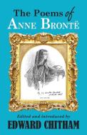 The Poems Of Anne Bronte edito da Edward Everett Root Publishers Co. Ltd.