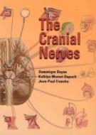 The Cranial Nerves di Dominique Doyon, Kathlyn Marsot-Dupuch, Jean-Paul Francke edito da Elsevier Health Sciences