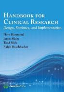 Handbook for Clinical Research: Design, Statistics, and Implementation di Flora Hammond, James Malec, Todd G. Nick edito da DEMOS HEALTH