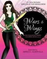 Wars & Wings Coloring Book di Kristin D. van Risseghem edito da LIGHTNING SOURCE INC