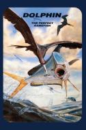 Dolphin di James Sharpe edito da Sea Boots Publishing