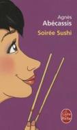 Soirée Sushi di Agnes Abecassis edito da LIVRE DE POCHE