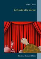 Le Crabe et la Tortue di Denis Cordat edito da Books on Demand