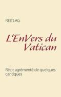 L'EnVers du Vatican di Reitlag edito da BOOKS ON DEMAND