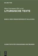 Ordo Missae: Romanus Et Gallicanus, Aus: Liturgische Texte, 2 edito da Walter de Gruyter