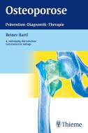 Osteoporose di Reiner Bartl edito da Thieme Georg Verlag