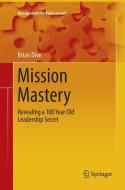 Mission Mastery di Brian Dive edito da Springer International Publishing