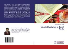 Islamic Mysticism in Tamil Nadu di K. M. A. Ahamed Zubair edito da LAP Lambert Academic Publishing