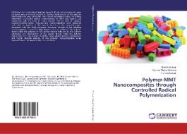 Polymer-MMT Nanocomposites through Controlled Radical Polymerization di Mukesh Kumar, Kannan Tharanikkarasu, Pramod Kumar edito da LAP Lambert Academic Publishing