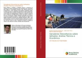Geradores fotovoltaicos sobre telhados: Análise Técnica e Econômica di Jonatas Madaleno Rodrigues edito da Novas Edições Acadêmicas