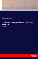 Erzählungen vom Oberharz in Oberharzer Mundart di Kühnhold Louis edito da hansebooks