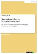 Kreativitätstechniken im Innovationsmanagement di Ahmad El-Ali edito da GRIN Verlag