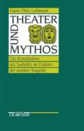 Theater Und Mythos di Hans-Thies Lehmann edito da J.b. Metzler
