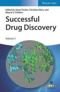 Successful Drug Discovery di J Fischer edito da Wiley-vch Verlag Gmbh