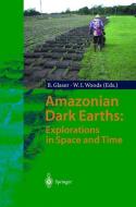 Amazonian Dark Earths: Explorations in Space and Time di Bruno Glaser edito da Springer Berlin Heidelberg