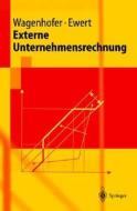 Externe Unternehmensrechnung di Alfred Wagenhofer, Ralf Ewert edito da Springer