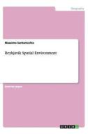Reykjavík Spatial Environment di Massimo Santanicchia edito da GRIN Publishing