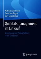 Qualitätsmanagement im Einkauf di Matthias Schmieder, Bernd Von Regius, Bert Leyendecker edito da Springer-Verlag GmbH