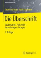 Die Überschrift di Detlef Esslinger, Wolf Schneider edito da VS Verlag für Sozialw.