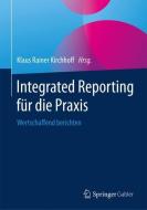 Integrated Reporting für die Praxis edito da Springer-Verlag GmbH