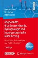 Angewandte Grundwasserchemie, Hydrogeologie und hydrogeochemische Modellierung di Frank Wisotzky, Nils Cremer, Stephan Lenk edito da Springer-Verlag GmbH