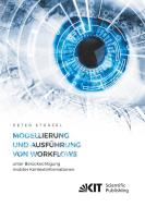 Modellierung und Ausführung von Workflows unter Berücksichtigung mobiler Kontextinformationen di Peter Stürzel edito da Karlsruher Institut für Technologie