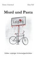 Mord und Pasta di Thomas Schmertosch, Klaus Pohl edito da Books on Demand