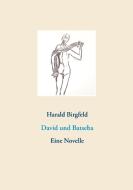 David und Batseba di Harald Birgfeld edito da Books on Demand